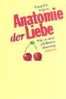 Anatomie der Liebe: Wege zu einer glücklichen Beziehung Medicine