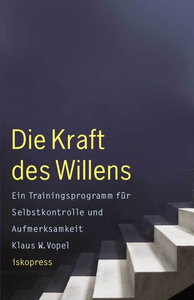 Die Kraft des Willens: Ein Trainingsprogramm für Selbstkontrolle und Aufmerksamkeit Film, Art & Culture