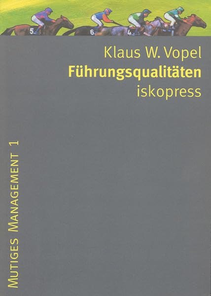 Führungsqualitäten: 32 Gruppenexperimente zur Personalentwicklung im mittleren Management Law