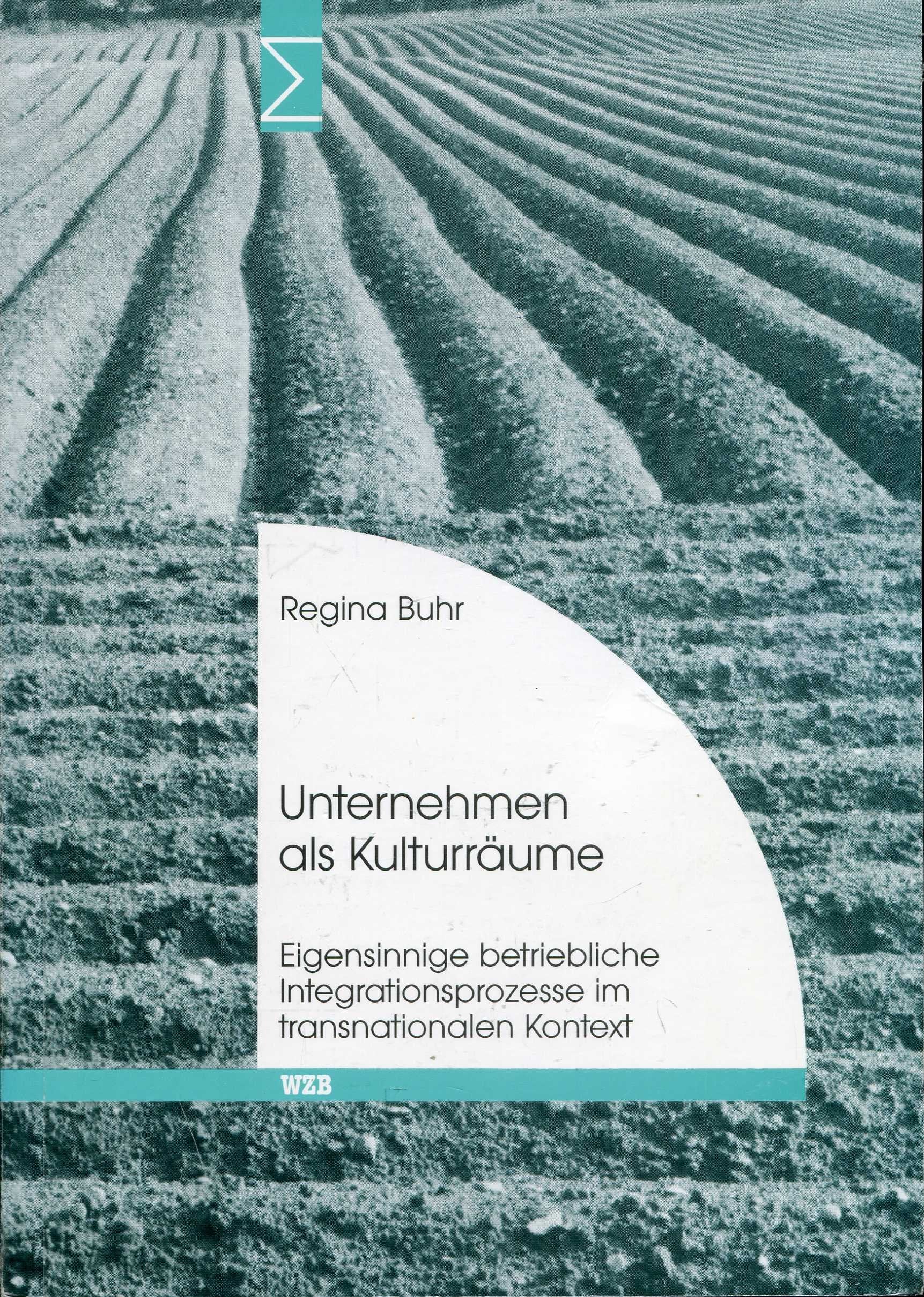 Unternehmen als Kulturräume: Eigensinnige betriebliche Integrationsprozesse im transnationalen Kontext Law