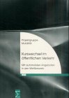 Kurswechsel im öffentlichen Verkehr: Mit automobilen Angeboten in den Wettbewerb: Mit automobilen Angeboten in den Wettbewerb. Hrsg.: Projektgruppe Mobilität des Wissenschaftszentrum Berlin WZB Law