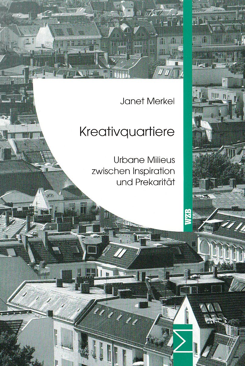 Kreativquartiere: Urbane Milieus zwischen Inspiration und Prekarität Law