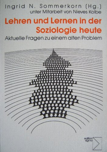 Lehren und Lernen in der Soziologie heute. Aktuelle Fragen zu einem alten Problem General education