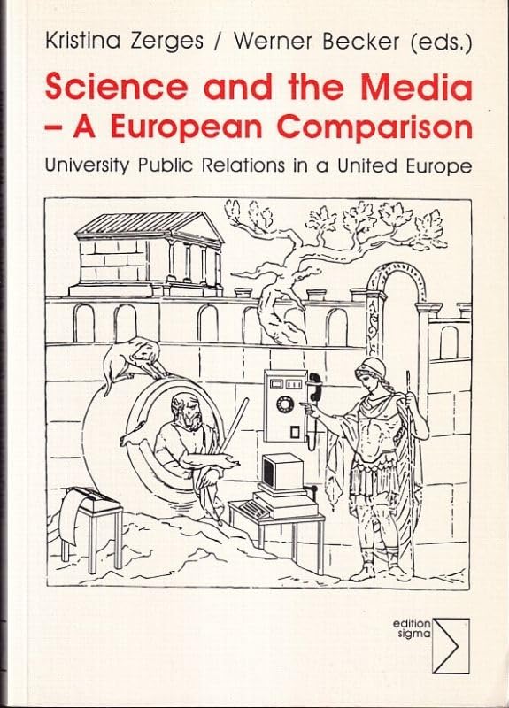 Science and the Media - A European Comparison. University Public Relations in a United Europe Books