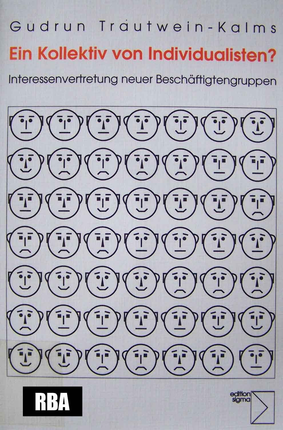 Ein Kollektiv von Individualisten?: Interessenvertretung neuer Beschäftigtengruppen. Diss. Law