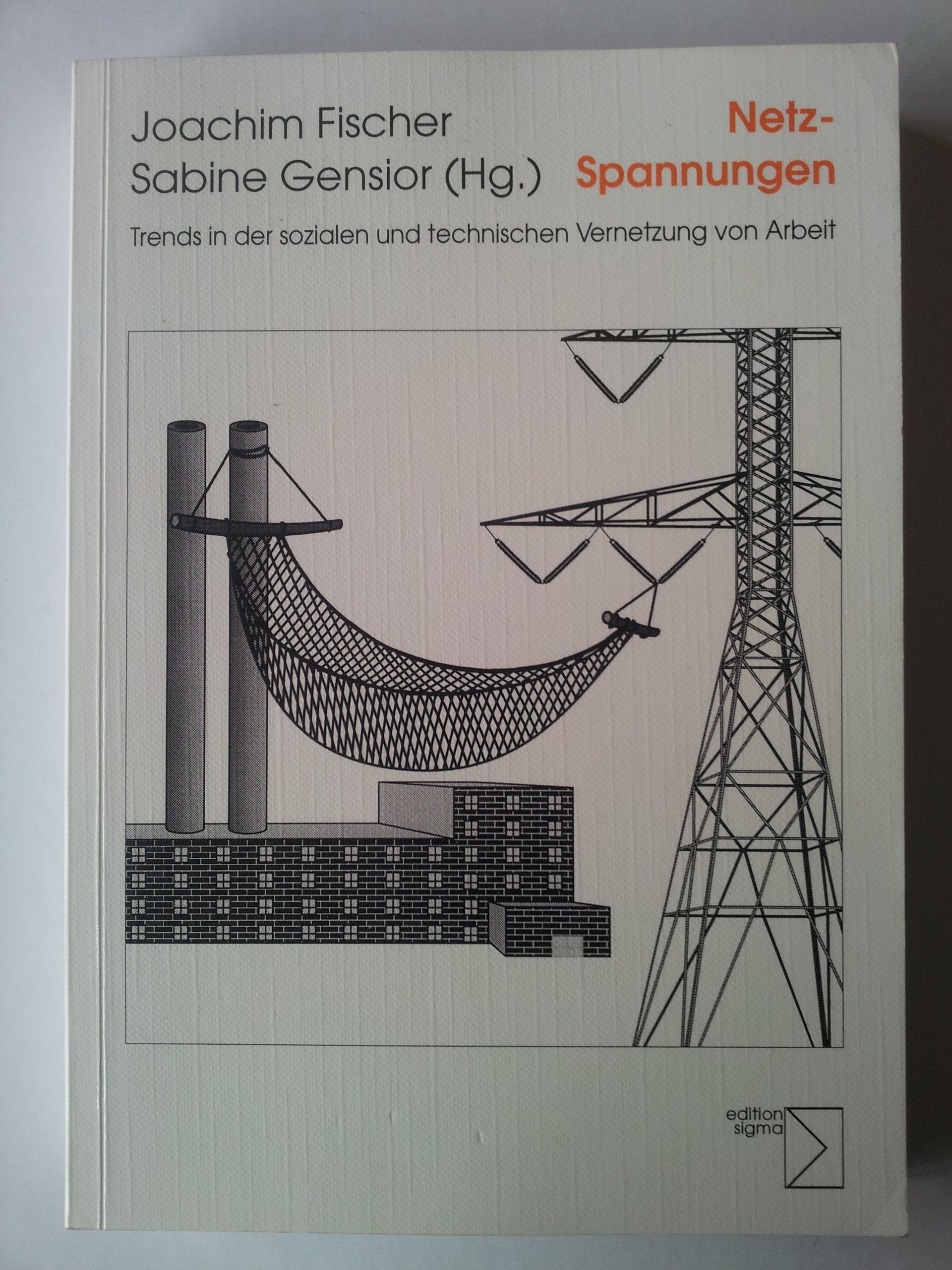Netz-Spannungen: Trends in der sozialen und technischen Vernetzung von Arbeit Law