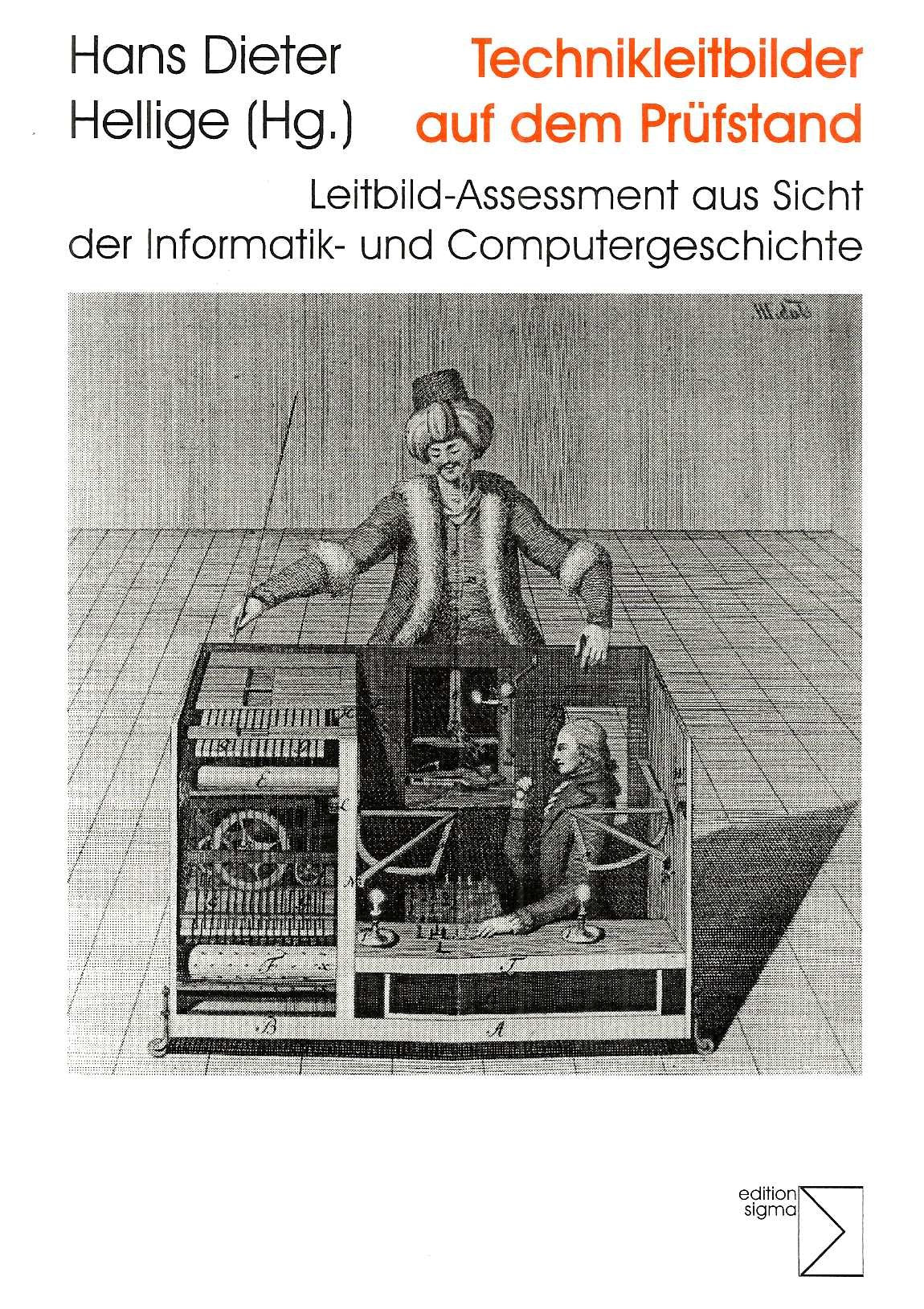 Technikleitbilder auf dem Prüfstand: Leitbild-Assessment aus Sicht der Informatikgeschichte und Computergeschichte Politics & History