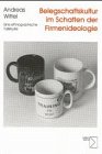 Belegschaftskultur im Schatten der Firmenideologie. Eine ethnographische Studie Law