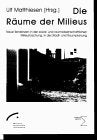 Die Räume der Milieus: Neue Tendenzen in der sozial- und raumwissenschaftlichen Milieuforschung, in der Stadt- und Raumplanung: Neue Tendenzen in der ... in der Stadtplanung und Raumplanung Law