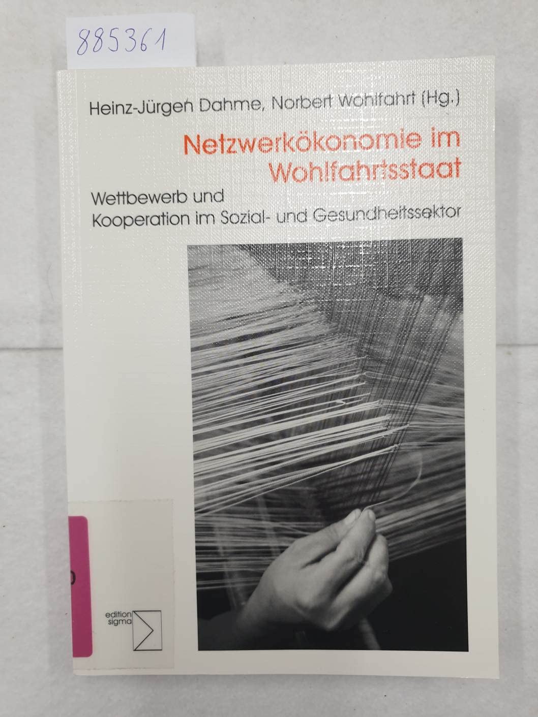 Netzwerkökonomie im Wohlfahrtsstaat Social Sciences