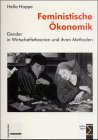 Feministische Ökonomik: Gender in Wirtschaftstheorien und ihren Methoden. Diss. Law