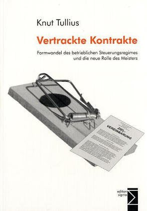 Vertrackte Kontrakte: Formwandel des betrieblichen Steuerungsregimes und die neue Rolle des Meisters Law