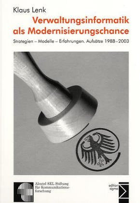 Verwaltungsinformatik als Modernisierungschance: Strategien - Modelle - Erfahrungen. Aufsätze 1988-2003 Law