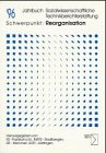 Jahrbuch Sozialwissenschaftliche Technikberichterstattung, 1996: Schwerpunkt Reorganisation Law