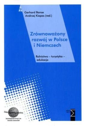 Zrównoważony rozwój w Polsce i Niemczech: Rolnictwo – turystyka – edukacja Law