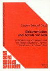 Risikoverhalten und Schutz vor Aids: Wahrnehmung und Abwehr des HIV-Risikos. Situationen, Partnerinteraktionen, Schutzverhalten Law
