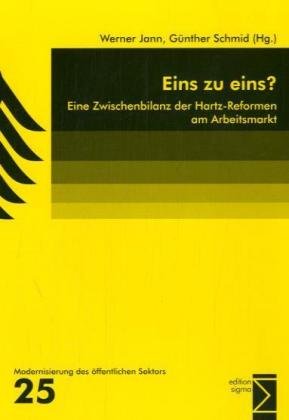 Eins zu eins?: Eine Zwischenbilanz der Hartz-Reformen am Arbeitsmarkt (Modernisierung des öffentlichen Sektors) Law