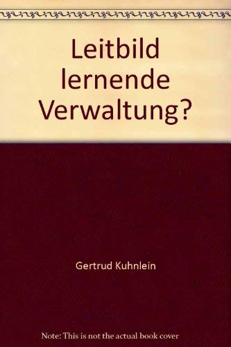 Leitbild lernende Verwaltung?: Situation und Perspektiven der Fortbildung in westdeutschen Kommunalverwaltungen Law
