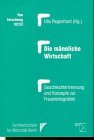 Die männliche Wirtschaft: Geschlechtertrennung und Konzepte zur Frauenintegration Law