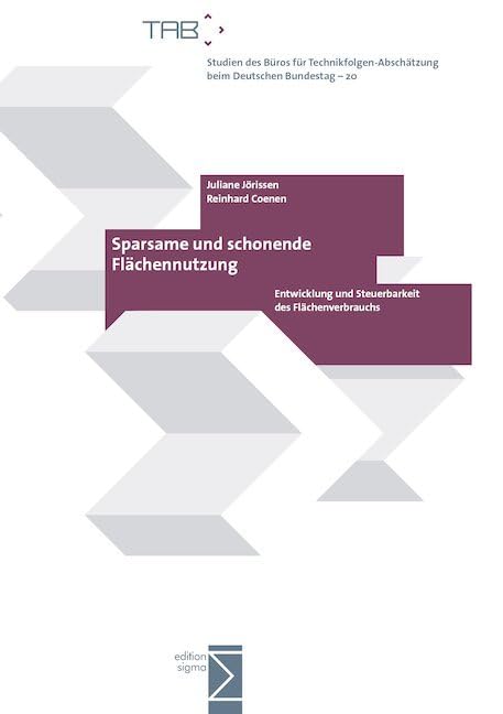 Sparsame und schonende Flächennutzung: Entwicklung und Steuerbarkeit des Flächenverbrauchs Law