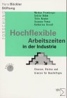 Hochflexible Arbeitszeiten in der Industrie: Chancen, Risiken und Grenzen für Beschäftigte Law