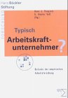 Typisch Arbeitskraftunternehmer?: Befunde der empirischen Arbeitsforschung Law