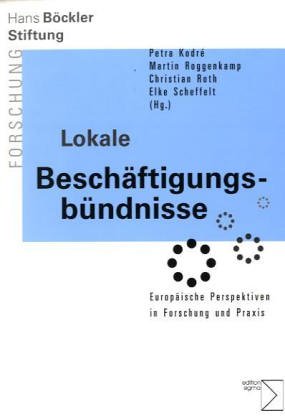 Lokale Beschäftigungsbündnisse. Europäische Perspektiven in Forschung und Praxis Law