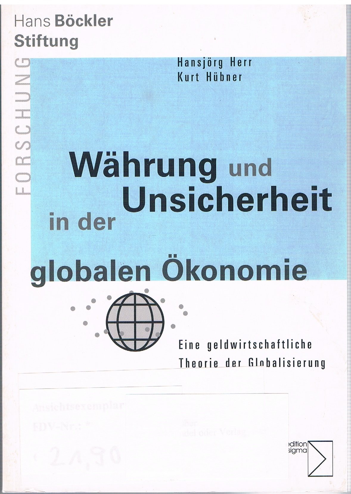Währung und Unsicherheit in der globalen Ökonomie: Eine geldwirtschaftliche Theorie der Globalisierung Law