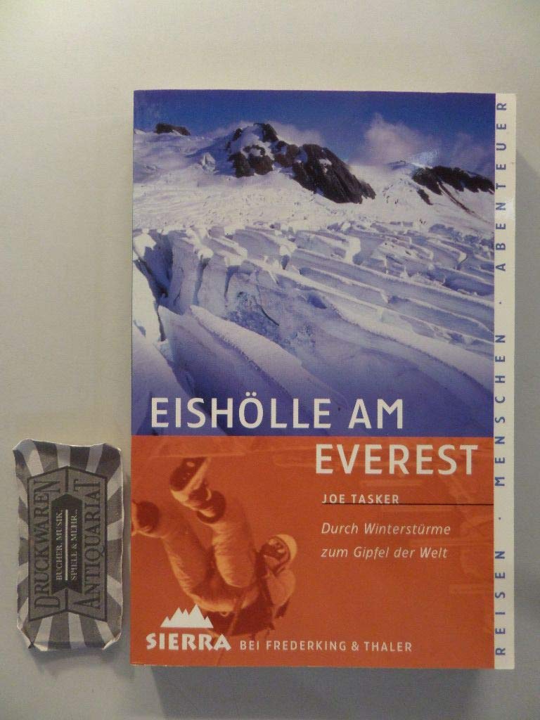 Sierra, Bd.31, Eishölle am Everest: Durch Winterstürme zum Gipfel der Welt (Sierra bei Frederking & Thaler) Travelogues