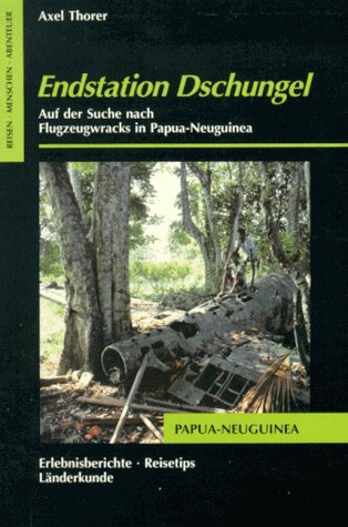 Endstation Dschungel: Auf der Suche nach Flugzeugwracks in Papua-Neuguinea (OnTour) Memories