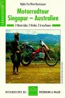 Motorradtour Singapur - Australien. 2 Motorräder, 2 Kinder, 2 Erwachsene. (OnTour) Travelogues