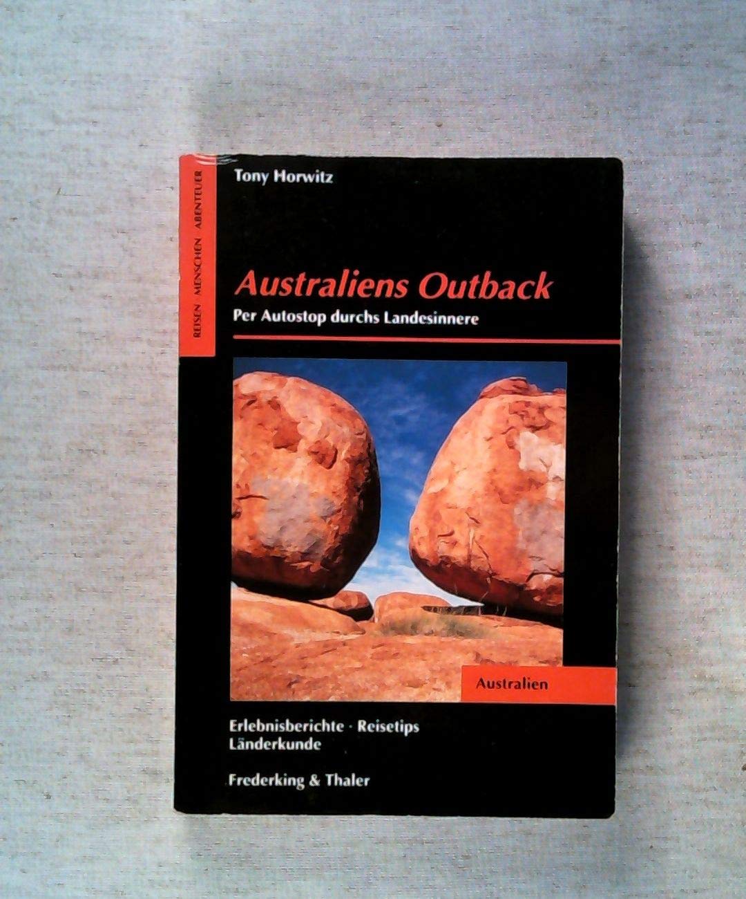Australiens Outback: Per Autostop durchs Landesinnere Leisure, Home & Garden