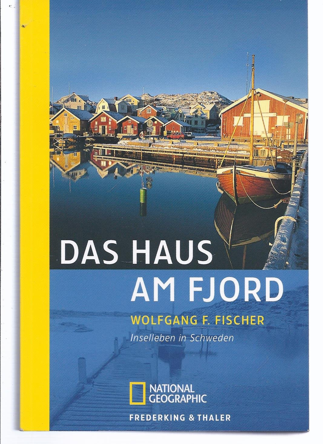 Sierra, Bd.78, Das Haus am Fjord: Inselleben in Schweden (Sierra bei Frederking & Thaler) Architecture