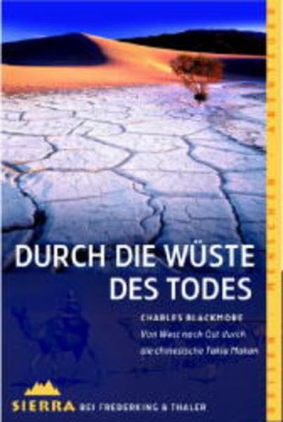 Durch die Wüste des Todes: Von West nach Ost durch die chinesische Wüste Takla Makan (Sierra bei Frederking & Thaler) Leisure, Home & Garden