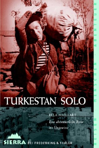 Turkestan Solo: Eine abenteuerliche Reise ins Ungewisse (Sierra bei Frederking & Thaler) Leisure, Home & Garden