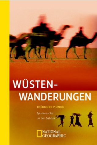 Wüstenwanderungen: Spurensuche in der Sahara (National Geographic Taschenbücher) Leisure, Home & Garden