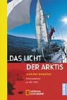 Das Licht der Arktis: Soloexpedition zu den Inuit (National Geographic Taschenbücher) Leisure, Home & Garden