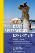 Das Spitzbergen-Experiment: Ein Forscher, eine Frau und die Theorie vom Ursprung des Lebens (National Geographic Taschenbücher) Leisure, Home & Garden