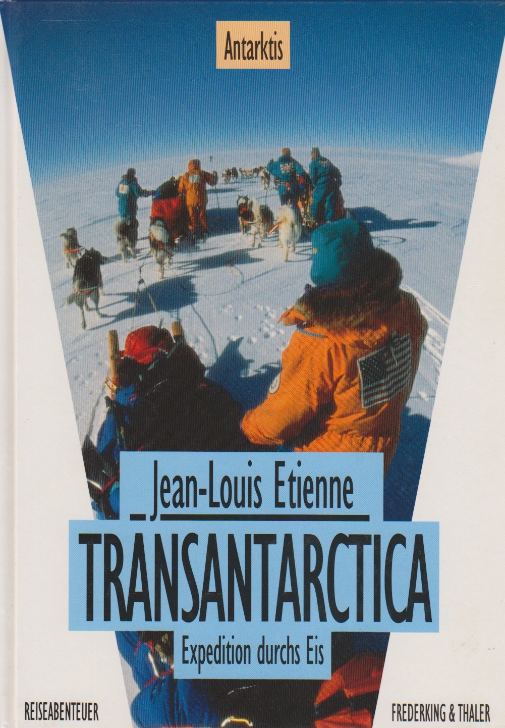 Transantarctica. Die Durchquerung des sechsten Kontinents: Expedition durchs Eis (Reiseabenteuer) Memories