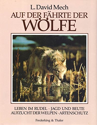 Auf der Fährte der Wölfe: Leben im Rudel, Jagd und Beute, Aufzucht der Welpen, Artenschutz Memories