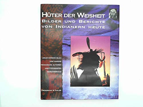Hüter der Weisheit. Bilder und Berichte von Indianern heute Photography