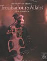 Troubadoure Allahs, m. CD-Audio: Sufi Musik im Industal. Bildband mit CD Arts & Music