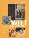 Weltreligionen: Das neue illustrierte Handbuch Religion & Esotericism