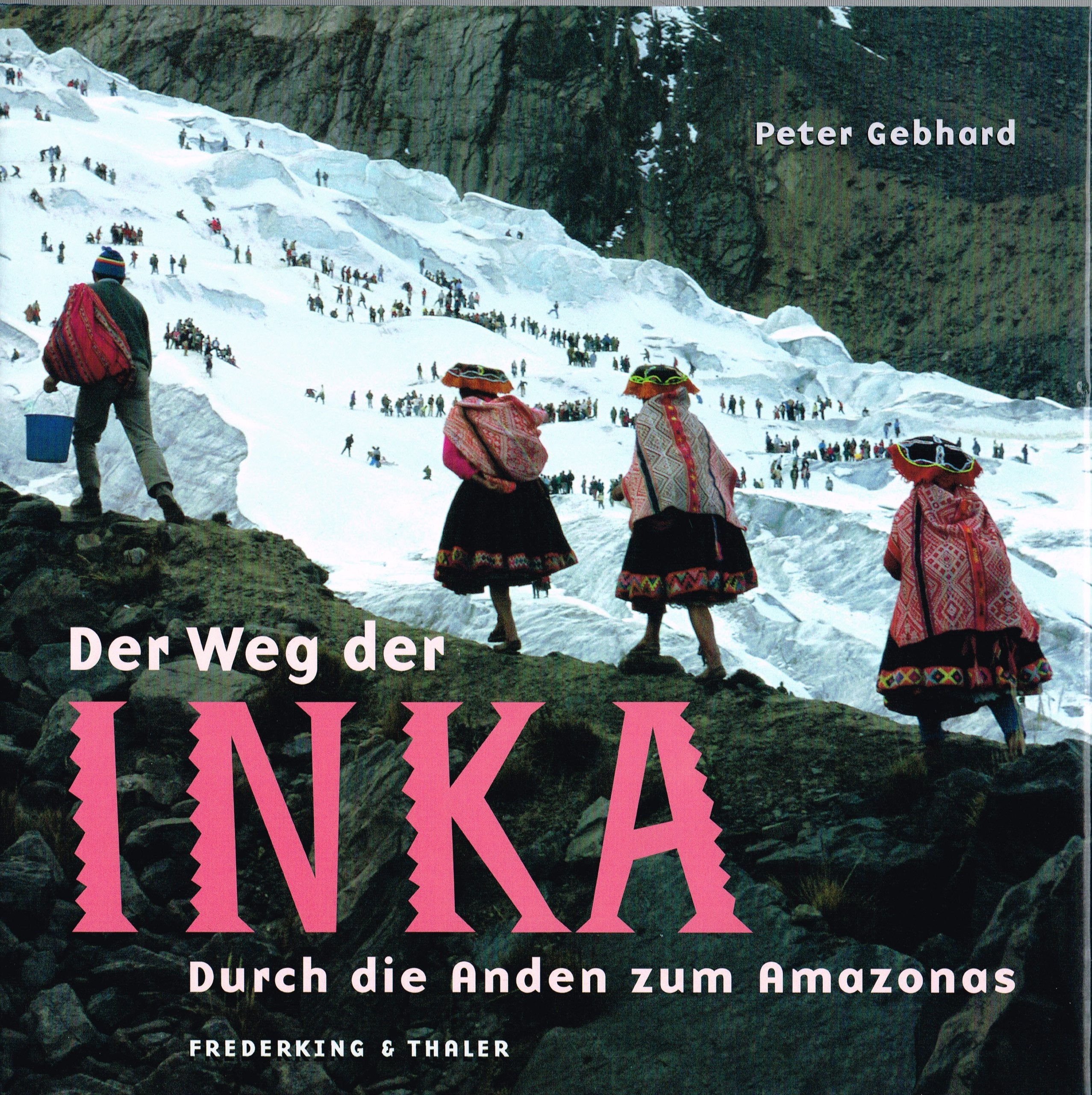 Der Weg der Inka - Durch die Anden zum Amazonas Books