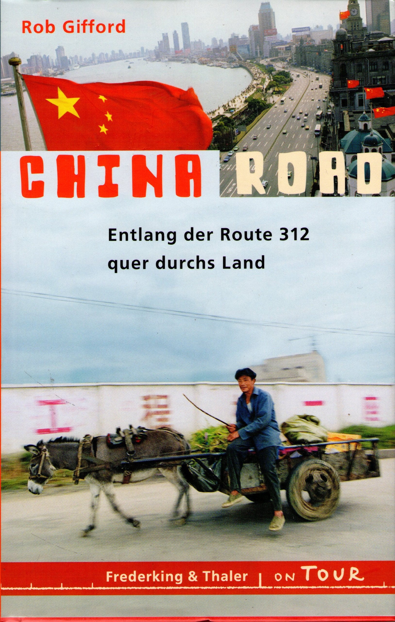 China Road: Entlang der Route 312 quer durchs Land book