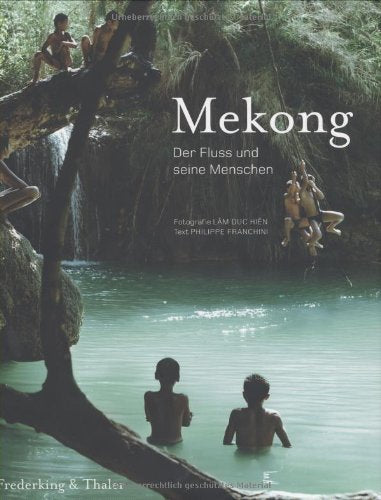 Mekong: Der Fluss und seine Menschen Leisure, Home & Garden
