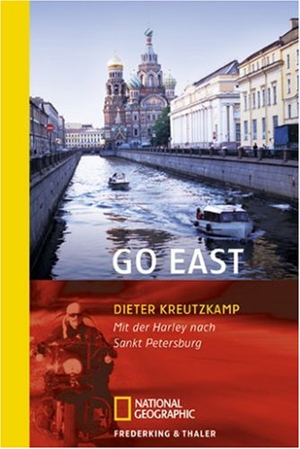 Go East. Mit der Harley nach Sankt Petersburg Leisure, Home & Garden