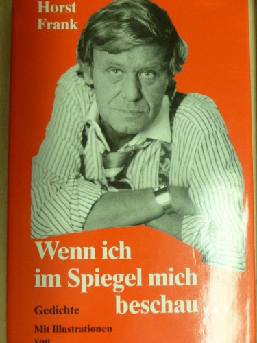 Wenn ich im Spiegel mich beschau ...: Gedichte Poetry