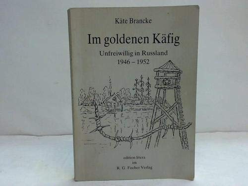 Im goldenen Käfig: Unfreiwillig in Russland 1946-1952 Personalities