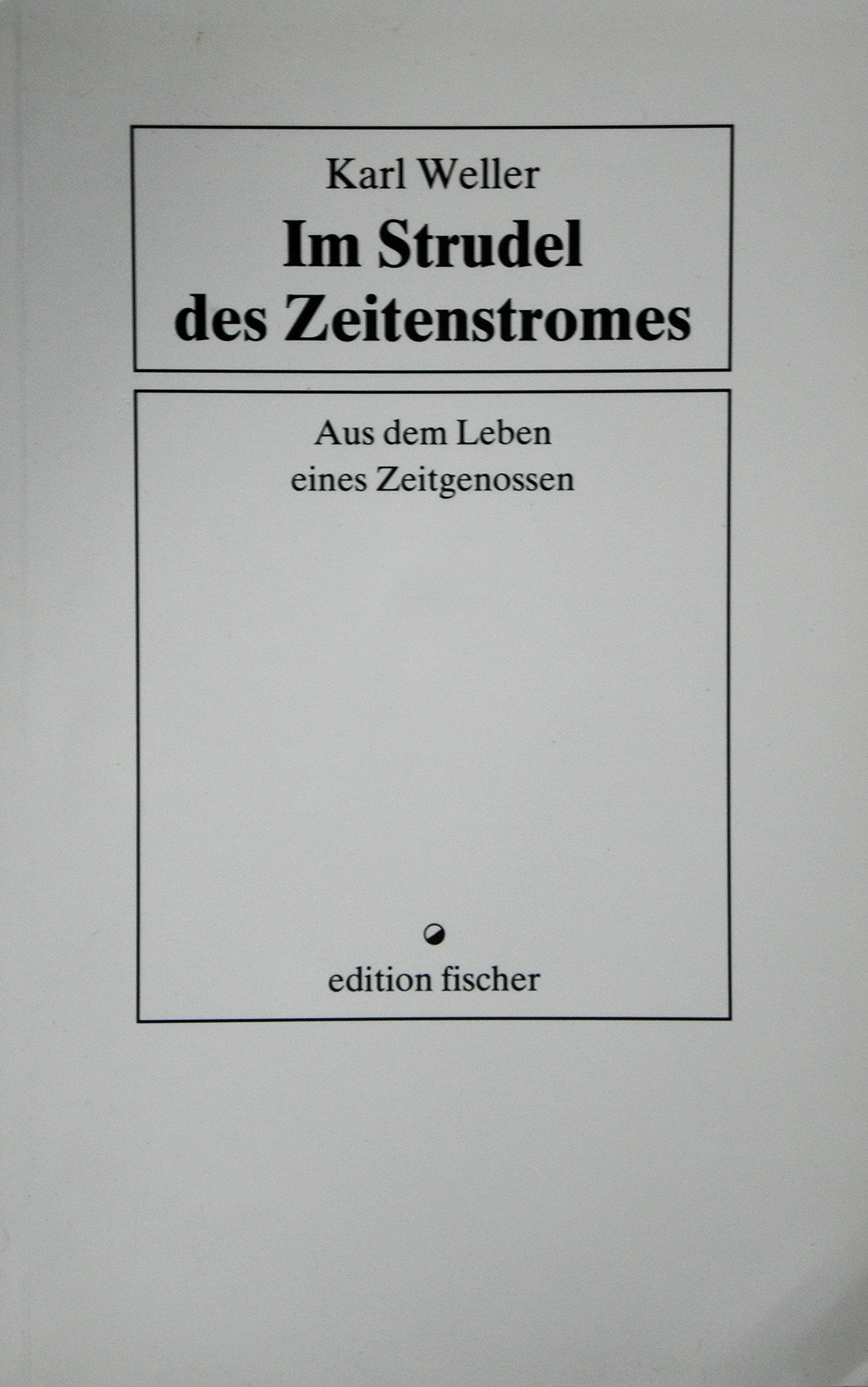 Im Strudel des Zeitenstromes: Aus dem Leben eines Zeitgenossen Personalities